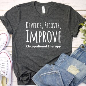 Occupational Therapy Shirt, Occupational Therapist Shirt, OT Shirt, OT Gift, Gift for Therapist