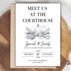 May include: A wedding invitation with the text "MEET US AT THE COURTHOUSE" in black. The invitation includes the names "Sarah & Jacob" and details for the ceremony on September 21, 2026, at the Lee County Courthouse in Cape Coral, FL.