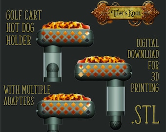 Golf Cart Hot Dog Hotdog Holder 3D Print STL files with Multiple Adapters - Stl File - 3D printing file - 3D printable File - Ready to print