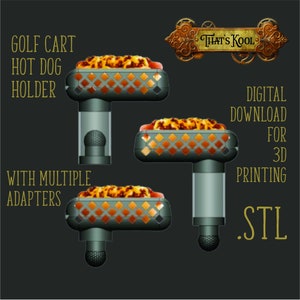 Golf Cart Hot Dog Hotdog Holder 3D Print STL files with Multiple Adapters Stl File 3D printing file 3D printable File Ready to print image 1