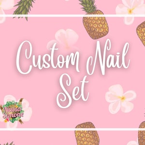 May include: A pink background with a white frame around the text "Custom Nail Set". The text is in a cursive font. There are images of pineapples and white flowers throughout the background.
