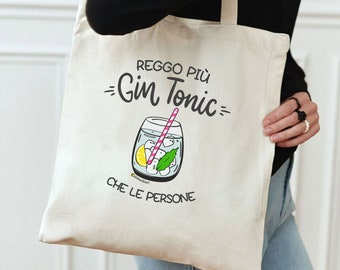 Shopping bag con stampa ''reggo più GIN TONIC che persone '' idea regalo divertente - Borsa TOTE capiente e resistente