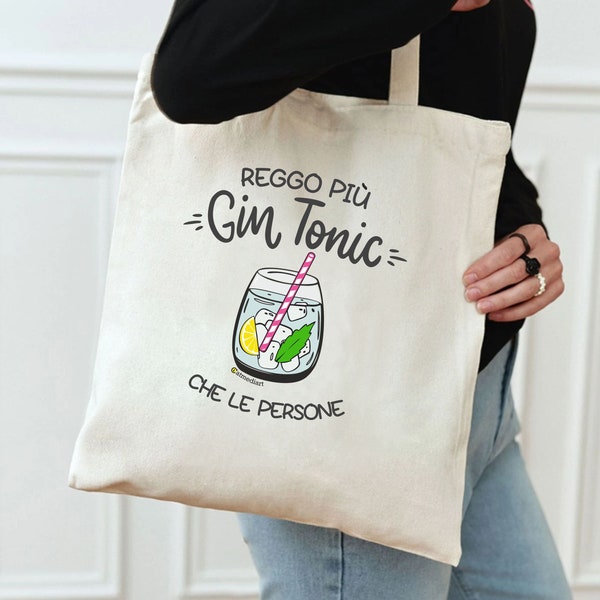 Shopping bag con stampa ''reggo più GIN TONIC che persone '' idea regalo divertente - Borsa TOTE capiente e resistente