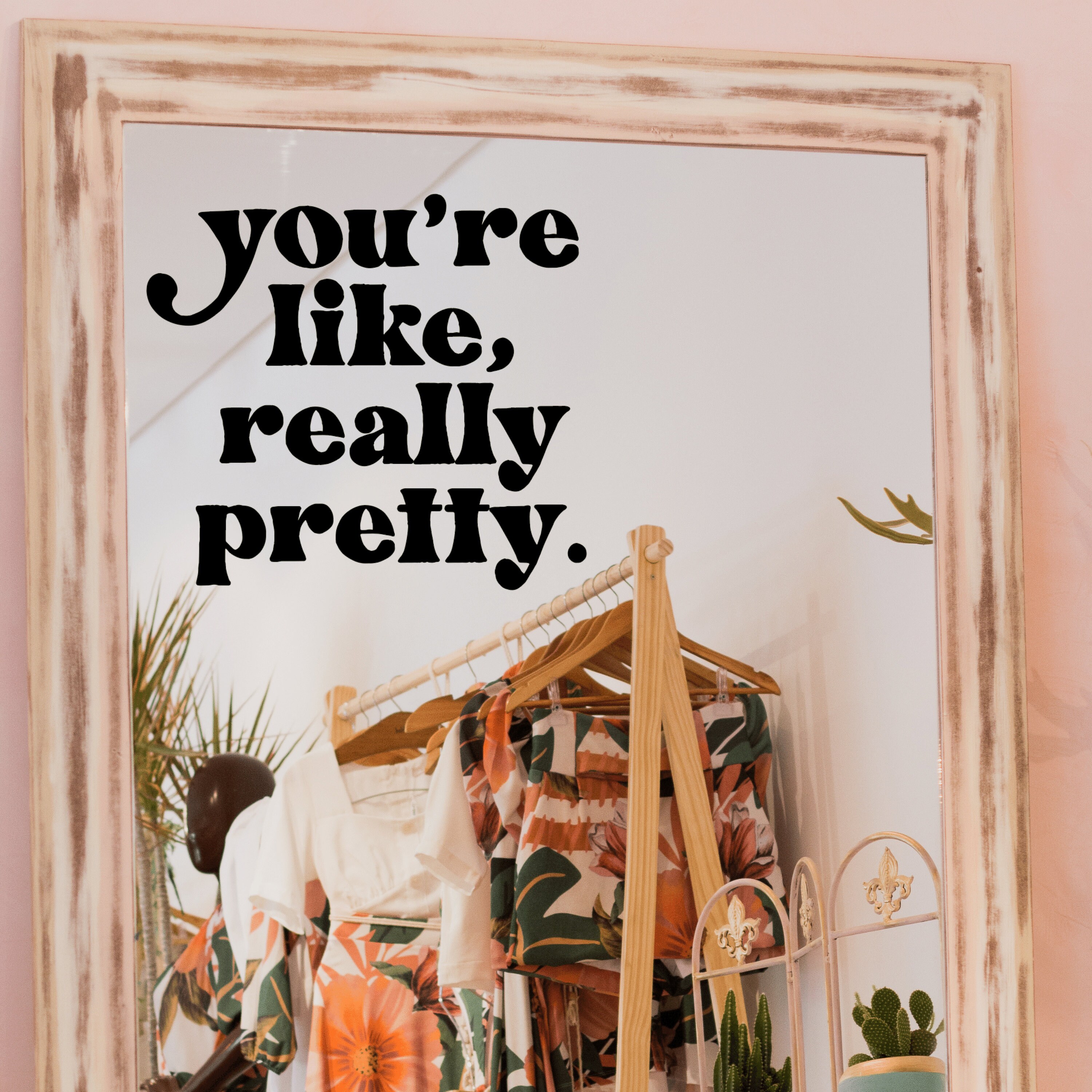 You're Like, Really Pretty Mirror Decal in Black, White, Gold, Si…