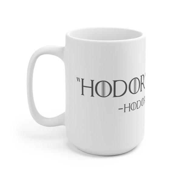 Hodor | White Mug | Game of Thrones Quotes | Hold the door | Game of Thrones Mugs | Stark Mugs | House Stark | GoT Mugs | Funny Mugs
