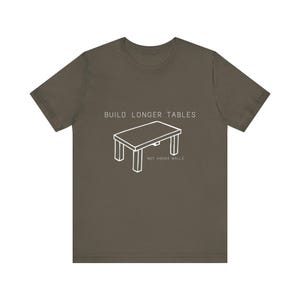 Build Longer Tables tee | Minimalist woodworking illustration, humorous slogan