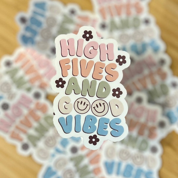 High Fives and Good Vibes Waterproof Sticker