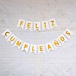 White & Gold Feliz Cumpleanos Birthday Banners, Bunting Birthday Banners, Spanish Birthday Banners, Birthday Garland, Feliz Cumpleanos Decor