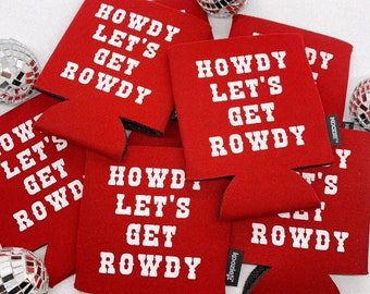 Howdy Laten we Rowdy Can Cooler kopen | Vrijgezellenfeest | Feestartikelen | Verjaardagscadeau | Hallo