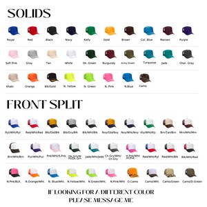 May include: A chart showing different color combinations for a baseball cap. The chart is divided into two sections: "Solids" and "Front Split". The "Solids" section shows a variety of solid color caps, while the "Front Split" section shows caps with different color combinations for the front and back panels.