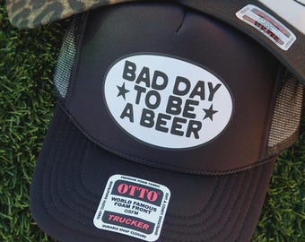 Bad Day To Be A Beer- Foam Trucker Hat | Foam Trucker Hat | Summer Trucker Hat | Country Festival Outfit | Country Hat | Gameday Hat |