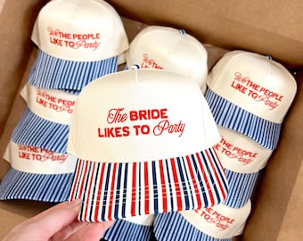 The Bride Likes To Party | Embroidered Hat | Summer Trucker Hat | 4th Of July Bachelorette | America Bachelorette | Red White And I Do |