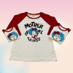 Mother of All The Things | Mothers Day Shirt | Dr. Seuss | Baseball Tee | Raglan Shirt