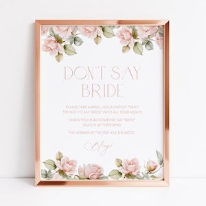 Puede incluir: Un cartel imprimible con un borde floral y el texto "Don't Say Bride". El cartel incluye instrucciones para un juego en el que los invitados intentan no decir la palabra "bride" y el ganador al final tiene la mayor cantidad de anillos.