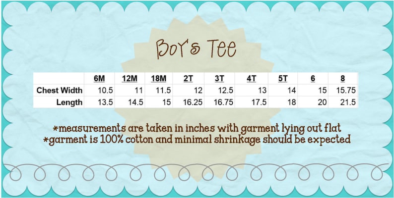 May include: A size chart for boys' tees, showing chest width and length measurements in inches for sizes 6M to 8. The chart is on a light blue background with a brown border.