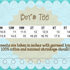 May include: A size chart for a tee with the text Boy's Tee. The table lists chest width and length in inches for sizes 6M through 8. Text states measurements are taken in inches with garment lying flat and it is 100% cotton with minimal shrinkage.