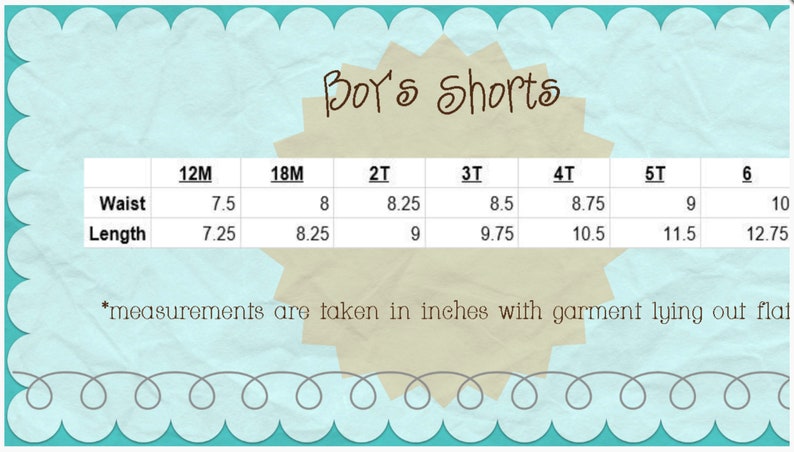 May include: A chart showing the waist and length measurements in inches for boys' shorts in sizes 12M, 18M, 2T, 3T, 4T, 5T, and 6.