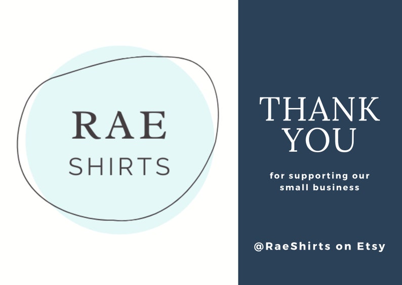 May include: A graphic with the text "RAE SHIRTS" inside a light blue circle, and "THANK YOU" on a dark blue background. The text "for supporting our small business" and the Etsy shop's name are also included.