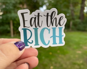 Eat the Rich Sticker, glossy waterproof vinyl sticker