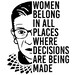 Women Belong In All Places Graphic/RBG/Political Quotes/Vector/Decal/Cricut/Digital Art/File in SVG/Instant Download/Logo/Tshirt Design/PNG 