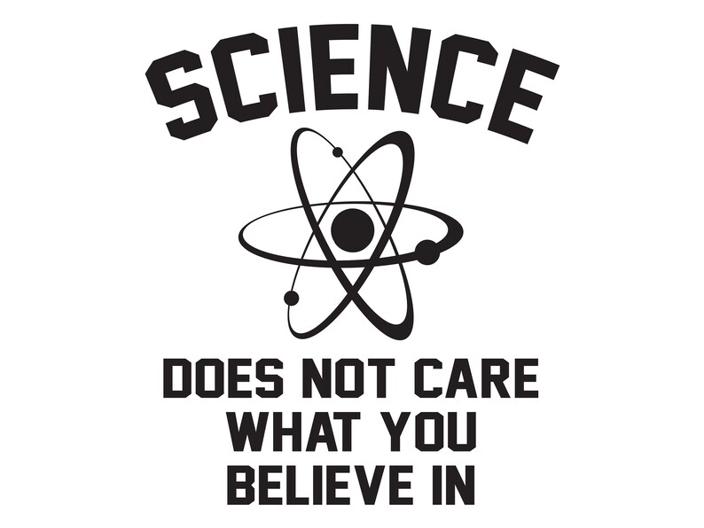 Science Doesn't Care What You Believe Saying/quote/funny Etsy