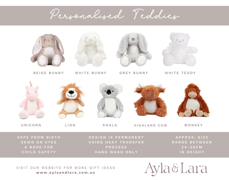 May include: A collection of personalized plush toys, including a beige bunny, white bunny, grey bunny, white teddy bear, unicorn, lion, koala, highland cow, and monkey. The toys are all approximately 24-30 inches tall and are safe for children from birth. The text "Personalised Teddies" is at the top of the image. The text "Ayla & Lara" is at the bottom of the image.