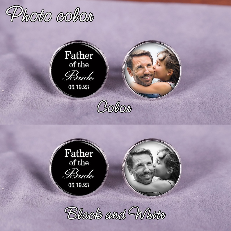May include: Two cufflinks with a black background and white text that reads "Father of the Bride" and a date. One cufflink has a color photo of a father and daughter, and the other cufflink has a black and white photo of the same father and daughter.