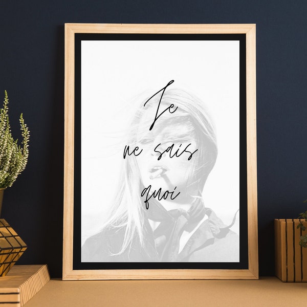 Je ne sais quoi, Brigitte Bardot, French Quotes, Fashion Art, French Wall Art, Digital Download