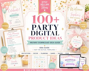 Oltre 100 idee per prodotti digitali per feste / Idee per generare reddito passivo per i venditori Etsy (Download digitale)