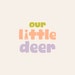 Our Little Deer