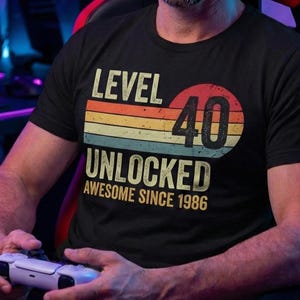Level 40 Unlocked Shirt | Retro Gamer Birthday Tee | Funny Video Game Dad Husband