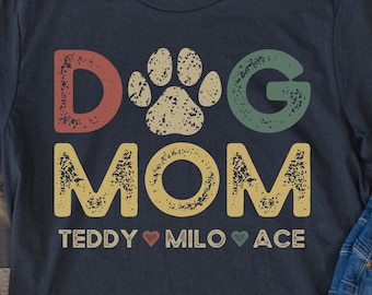Dog Mom Shirt with Dog Names, Personalized Gift for Dog Mom, Custom Dog Mama Shirt with Pet Names, Dog Owner Shirt, Dog Lover Mothers Day