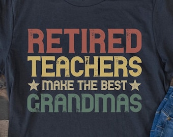 Camiseta para Professora Aposentada, Professoras Aposentadas São as Melhores Avós, Presente de Aposentadoria para Professora, Professora Aposentada Divertida, Estilo Retrô Vintage