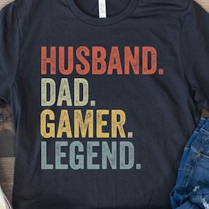 Gamer Dad Gift, Husband Dad Gamer Legend, Gaming Dad Shirt, Nerd Shirt, Gamer Gifts for Him, Father&#39;s Day Gift from Wife, Video Game Tee Men