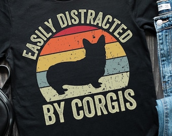 Corgi Shirt, Corgi Mom Shirt, Retro Corgi T-Shirt, Corgi Butt Tee, Funny Gift for Corgi Lover, Crazy Corgi Lady, Easily Distracted By Corgis
