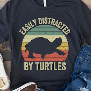 Turtle Shirt, Easily Distracted by Turtles, Save the Turtles, Funny Gift for Turtle Lover, Environment Tee, Earth Day, Retro Vintage Turtle