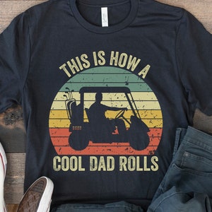 Camicia per papà golfista, regalo divertente per papà amante del golf, miglior papà per par, papà golfista, This is How I Roll, maglietta da golfista vintage retrò, golf per la festa del papà