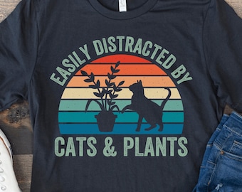 Funny Cat Shirt, Botanical Shirt, Cat Mom Shirt, Plant Mom Shirt, Gardening Shirt, Plant Lover Gift, Easily Distracted by Cats and Plants