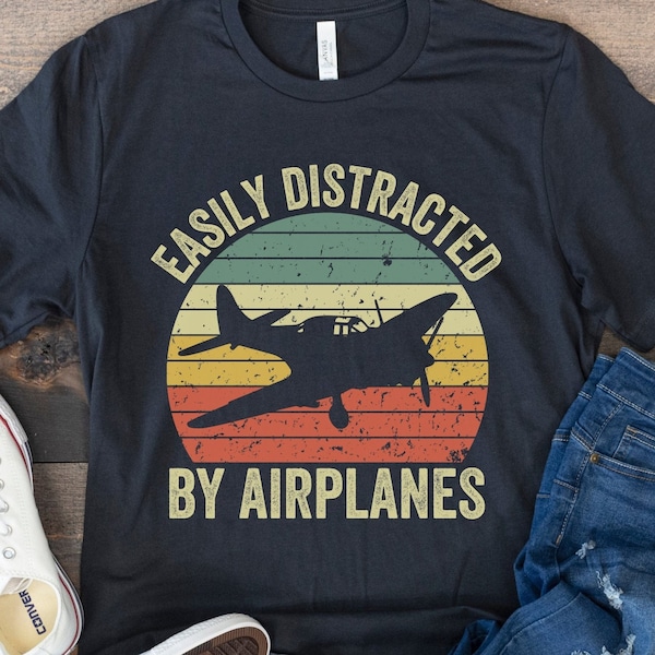 Easily Distracted by Airplanes, Gift for Airplane Lover, Aviation Shirt, Funny Pilot Shirt, Retro Vintage Plane, Aviator Shirt Birthday Gift