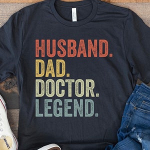 Doctor Shirt, Doctor Gift for Men, Husband Dad Doctor Legend, Gift for Doctor, Funny Doctor Shirt, Doctor Birthday Shirt, Father's Day
