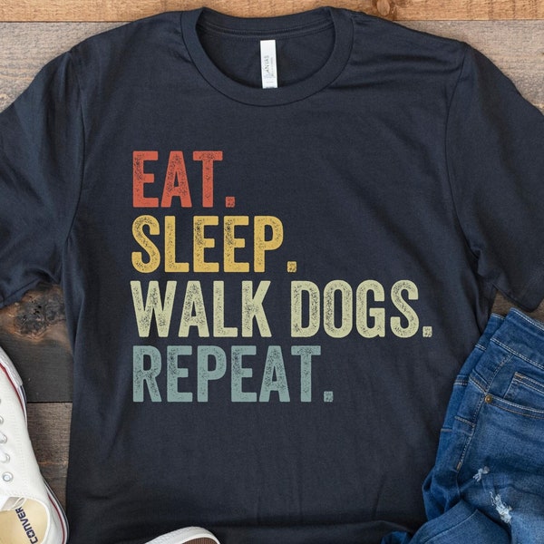 Dog Walker Shirt, Eat Sleep Walk Dogs Repeat, Dog Walking Shirt, Funny Gift for Dog Walker, Dog Sitter Gift, Dog Lover Shirt, Funny Dog Tee