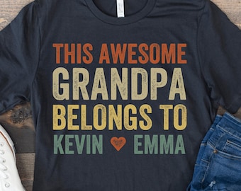 Personalized Grandpa Shirt, Grandpa Shirt With Grandkids Names, Personalized Gifts for Grandparents, This Awesome Grandpa Belongs To Custom