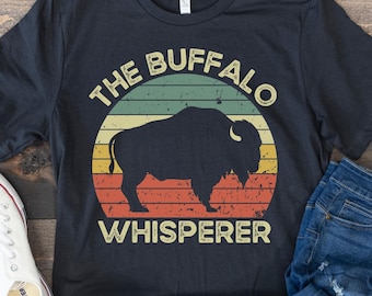 Buffalo Shirt, Country Shirt, Wild West Shirt, Bison Shirt, Funny Gift for Animal Lover, National Park Shirt, The Buffalo Whisperer Shirt