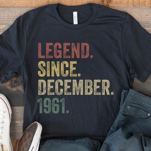 Legend Since December 1961, Legend Since 1961 Shirt, 60th Birthday Gift for Him Her, 60 Year Old Birthday Tee, Born in December 1961 Vintage