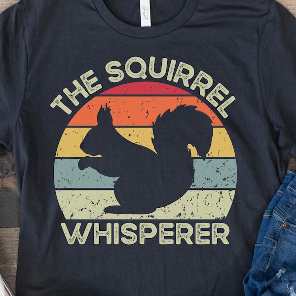 Squirrel Shirt, Squirrel Gifts, Funny Gift for Squirrel Lover, Cute Squirrel Tee, Retro Vintage Animal, Nature Shirt, The Squirrel Whisperer