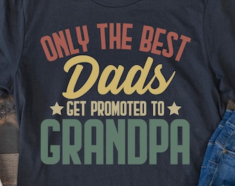 Camiseta para abuelo, solo los mejores papás ascienden a abuelo, futuro abuelo, regalo para el futuro abuelo, abuelo primerizo, camiseta divertida para abuelo nuevo