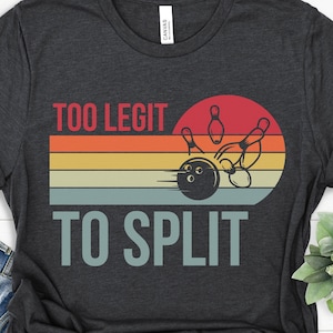 Too Legit To Split, Bowling Team Shirt, Funny Bowling Shirt, Bowling Team, Bowling Gift, Retro Bowling Shirt, Unisex Vintage Bowler Shirt