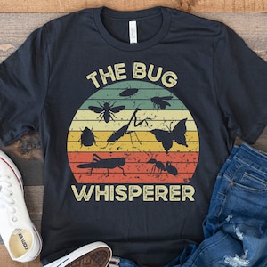 Insect Shirt, Entomology Shirt, Bug Shirt, Nature Shirt, Butterfly Shirt, Bee Shirt, Funny Insects Shirt, The Bug Whisperer, Retro Vintage
