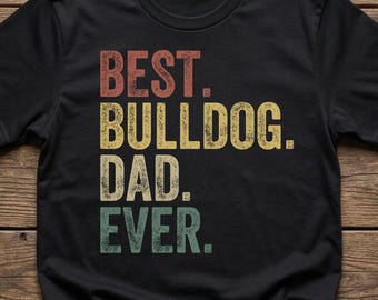 English French Bulldog Dad Shirt, Bull Dog Lover Tee, Funny Fathers Day Gift