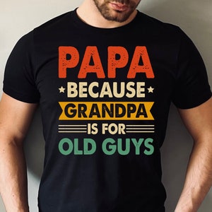 Papa Shirt, Grandpa Shirt, Fathers Day Shirt, Grandpa Gift from Grandkids, Baby Announcement, Grandfather Birthday Gift, Funny Grandpa Shirt